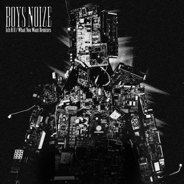 EP : Boys Noize – Ich R U / What You Want